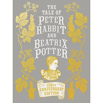 The Tale of Peter Rabbit and Beatrix Potter Anniversary Edition