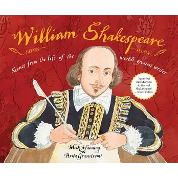 William Shakespeare: Scenes from the life of the worlds greatest writer