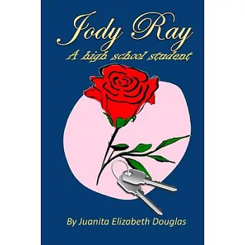 Jody Ray: A High School Student