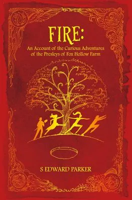 Fire: An Account of the Curious Adventures of the Presleys of Fox Hollow Farm
