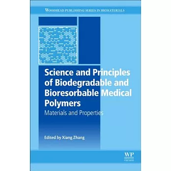 Science and Principles of Biodegradable and Bioresorbable Medical Polymers: Materials and Properties