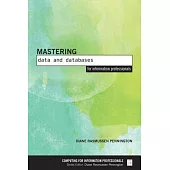 Mastering Data and Databases for Information Professionals
