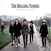 The Rolling Stones: Rebellion’s Children