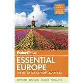 Fodor’s Essential Europe: The Best of 25 Exceptional Countries