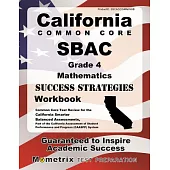 California Common Core Sbac Grade 4 Mathematics Success Strategies: Comprehensive Skill Building Practice for the California Sma