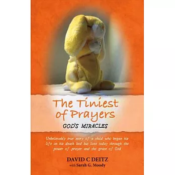 The Tiniest of Prayers: God’s Miracles