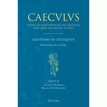 Emotions in Antiquity: Blessing or Curse?