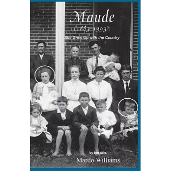 Maude 1883-1993: She Grew Up With the Country