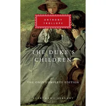 The Duke’s Children: The Complete Text