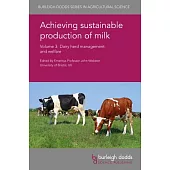 Achieving sustainable production of milk: Dairy herd management and welfare