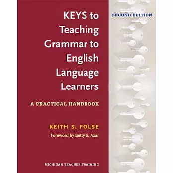 Keys to Teaching Grammar to English Language Learners: A Practical Handbook