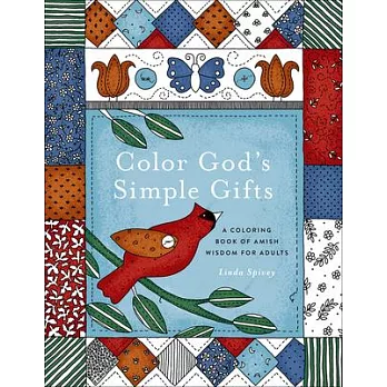 Color God’s Simple Gifts: A Coloring Book of Amish Wisdom for Adults