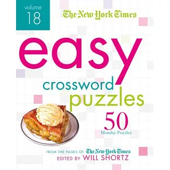 The New York Times Easy Crossword Puzzles: 50 Monday Puzzles from the Pages of the New York Times