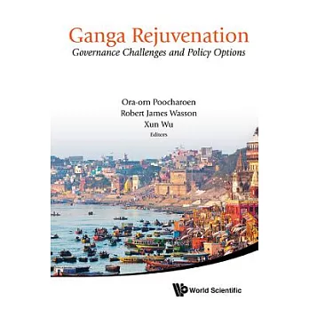 Ganga Rejuvenation: Governance Challenges and Policy Options
