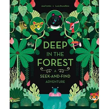 Deep in the Forest: A Seek-And-Find Adventure