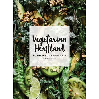 Vegetarian Heartland: Recipes for Life’s Adventures