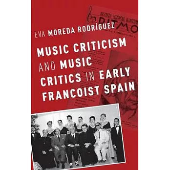 Music Criticism and Music Critics in Early Francoist Spain