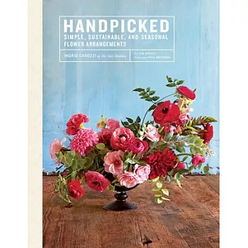 Handpicked: Simple, Sustainable, and Seasonal Flower Arrangements