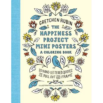 The Happiness Project Mini Posters: 20 Hand-Lettered Quotes to Pull Out and Frame