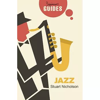 Jazz: A Beginner’s Guide
