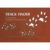 Track Finder: A Guide to Mammal Tracks of Eastern North America