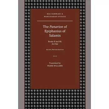The Panarion of Epiphanius of Salamis: Books II and III; de Fide