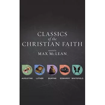 Classics of the Christian Faith: The Complete Audio Collection: The Conversion of St. Augustine / Sinner’s in the Hands of an An