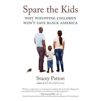 Spare the Kids: Why Whupping Children Won’t Save Black America