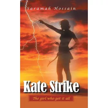 Kate Strike: The Girl Who Got It All