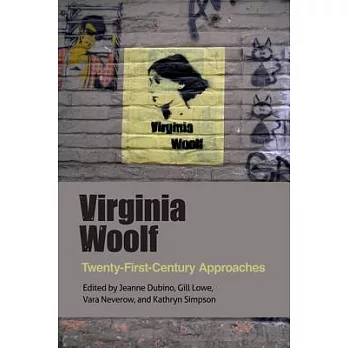 Virginia Woolf: Twenty-First-Century Approaches
