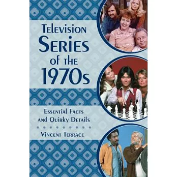 Television Series of the 1970s: Essential Facts and Quirky Details