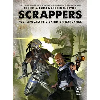 Scrappers: Post-Apocalyptic Skirmish Wargames