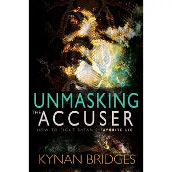 Unmasking the Accuser: How to Fight Satan’s Favorite Lie