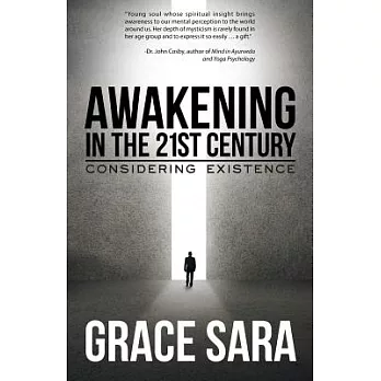 Awakening in the 21st Century: Considering Existence
