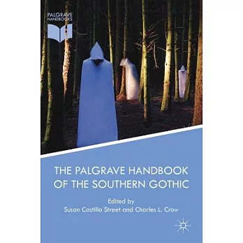 The Palgrave Handbook of the Southern Gothic