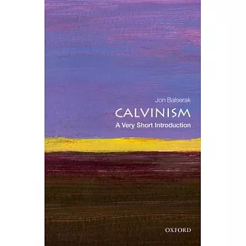 Calvinism : a very short introduction /