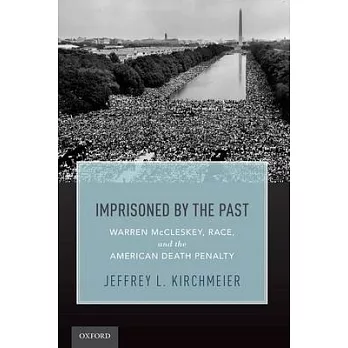 Imprisoned by the Past: Warren McCleskey, Race, and the American Death Penalty