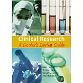 Clinical Research: A Doctor’s Survival Guide