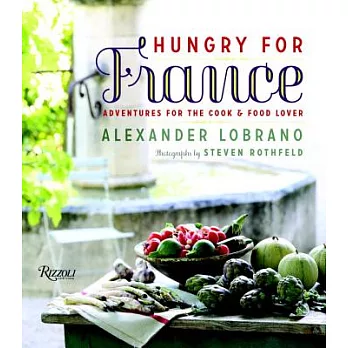 Hungry for France: Adventures for the Cook and Food Lover