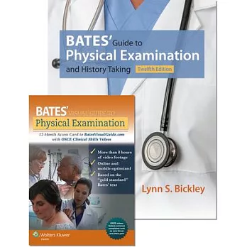 Bates’ Guide to Physical Examination and History Taking + Bates’ Visual Guide to Physical Examination