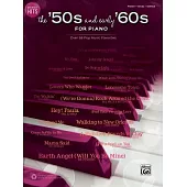 Greatest Hits -- The ’50s and Early ’60s for Piano: Over 50 Pop Music Favorites (Piano/Vocal/Guitar)