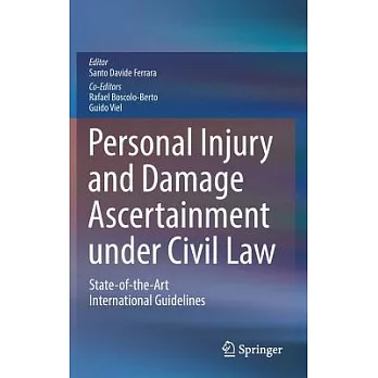 Personal Injury and Damage Ascertainment Under Civil Law: State-of-the-art International Guidelines