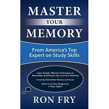 Master Your Memory: From America’s Top Expert on Study Skills