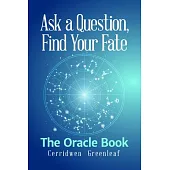 Ask a Question, Find Your Fate: The Oracle Book