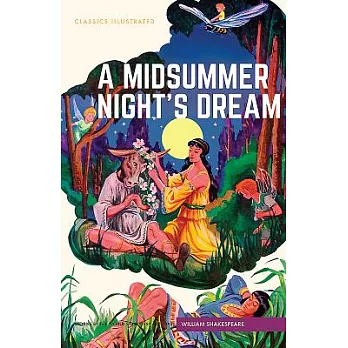 A Midsummer Night’s Dream: Classics Illustrated