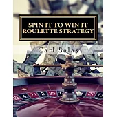Spin It to Win It Roulette Strategy