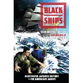Black Ships: Illustrated Japanese History-The Americans Arrive