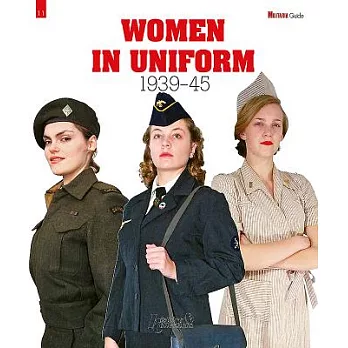 Women in Uniform: 1939-45