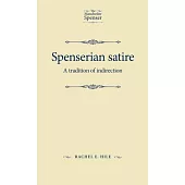 Spenserian Satire: A Tradition of Indirection