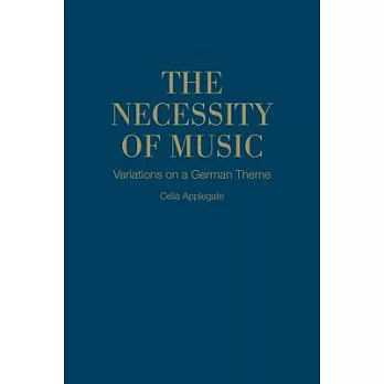The Necessity of Music: Variations on a German Theme